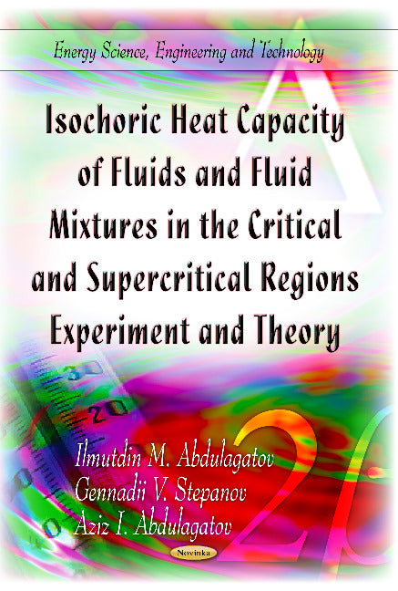 Isochoric Heat Capacity of Fluids & Fluid Mixtures in the Critical & Supercritical Regions