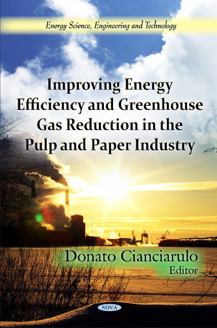 Improving Energy Efficiency & Greenhouse Gas Reduction in the Pulp & Paper Industry