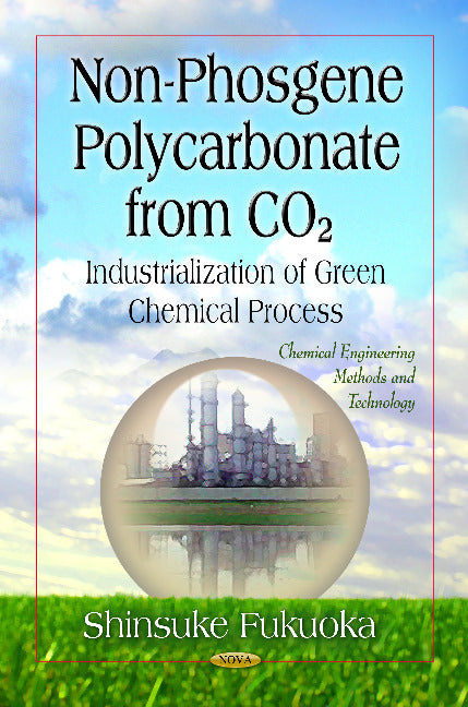 Non-Phosgene Polycarbonate from CO2 - Industrialization of Green Chemical Process