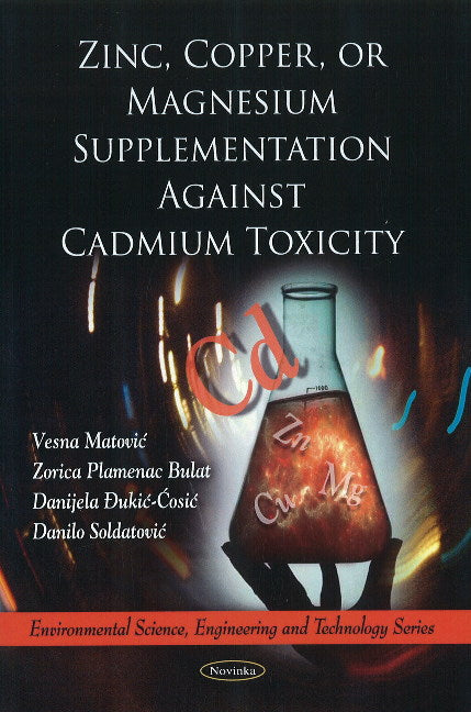 Zinc, Copper, or Magnesium Supplementation Against Cadmium Toxicity