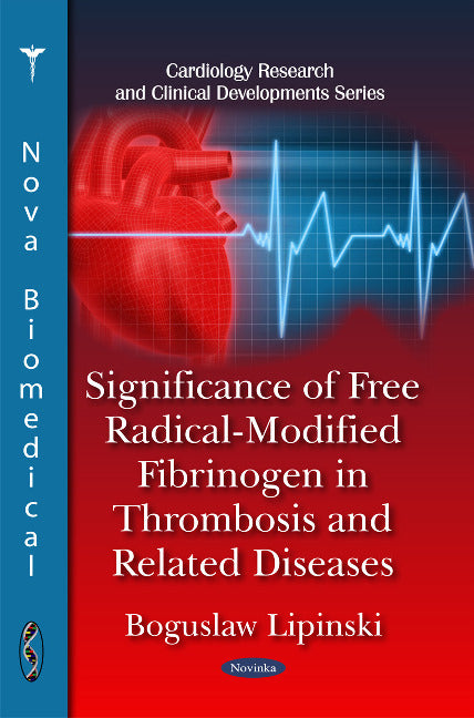 Significance of Free Radical-Modified Fibrinogen in Thrombosis & Related Diseases