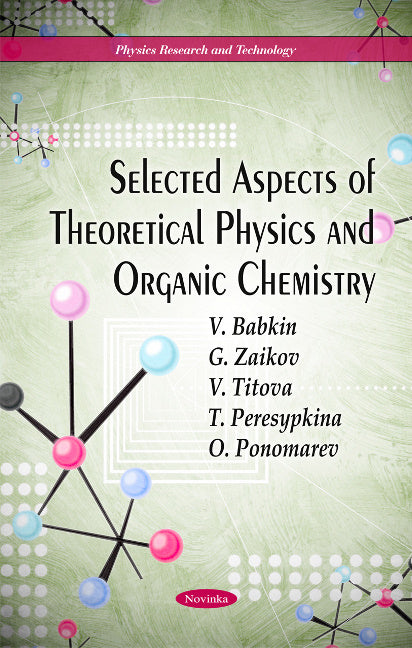 Selected Aspects of Theoretical Physics and Organic Chemistry