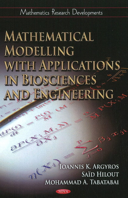 Mathematical Modelling with Applications in Biosciences & Engineering