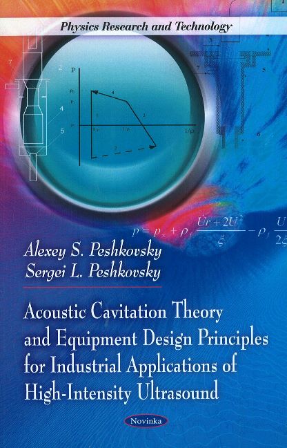 Acoustic Cavitation Theory & Equipment Design Principles for Industrial Applications of High-Intensity Ultrasound