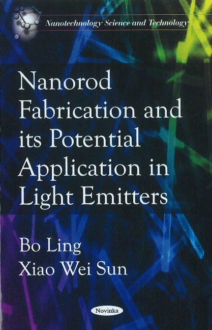 Nanorod Fabrications & its Potential Application in Light Emitters