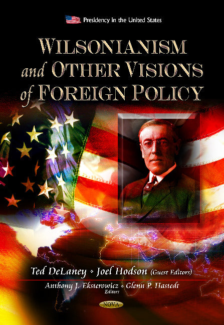 Wilsonianism & Other Visions of Foreign Policy