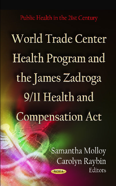 World Trade Center Health Program & the James Zadroga 9/11 Health & Compensation Act