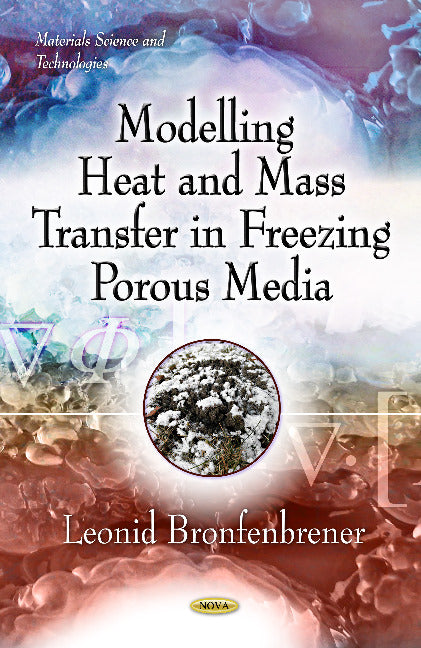 Modelling Heat & Mass Transfer in Freezing Porous Media