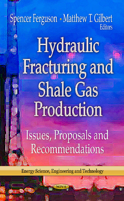 Hydraulic Fracturing & Shale Gas Production