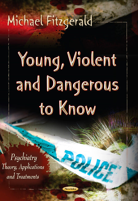 Young, Violent & Dangerous to Know