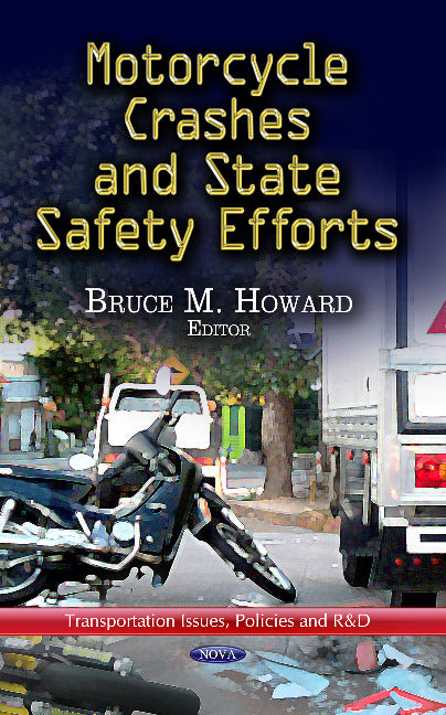Motorcycle Crashes & State Safety Efforts
