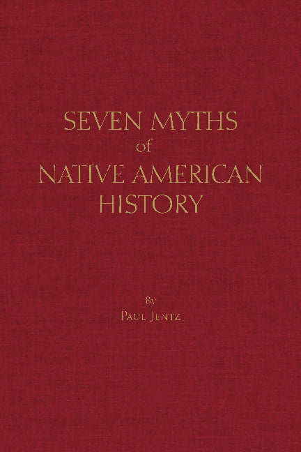 Seven Myths of Native American History