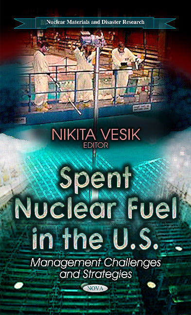Spent Nuclear Fuel in the U.S.