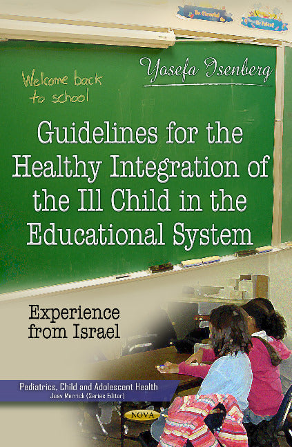 Guidelines for the Healthy Integration of the Ill Child in the Educational System