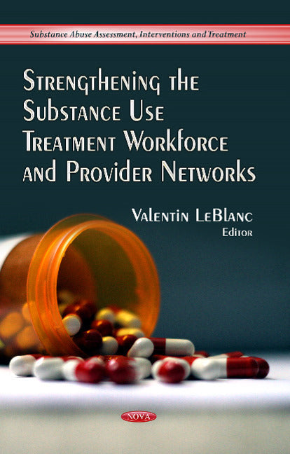 Strengthening the Substance Use Treatment Workforce & Provider Networks