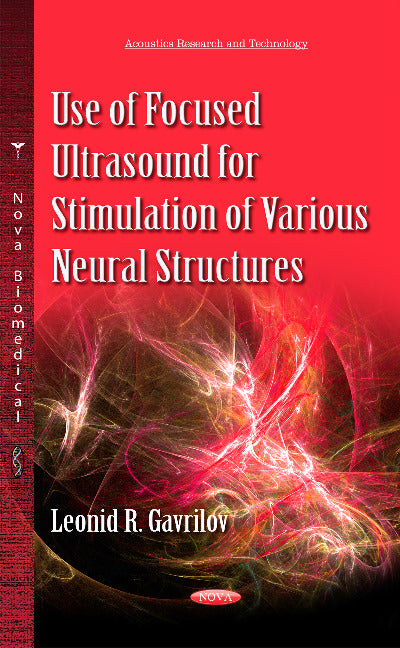 Use of Focused Ultrasound for Stimulation of Various Neural Structures