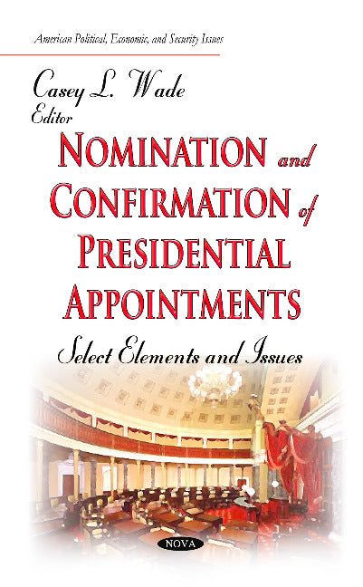 Nomination and Confirmation of Presidential Appointments