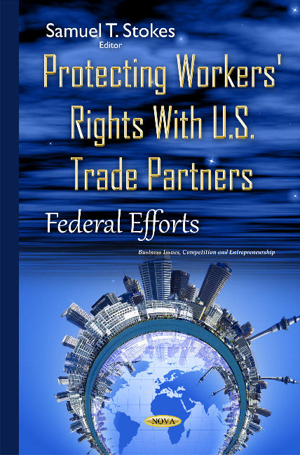 Protecting Workers' Rights with U.S. Trade Partners