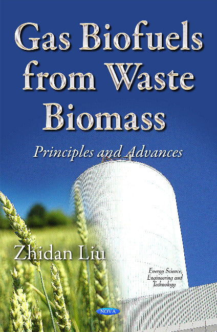 Gas Biofuels from Waste Biomass