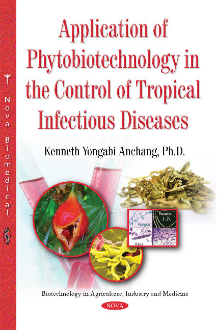 Application of Phytobiotechnology in the Control of Tropical Infectious Diseases