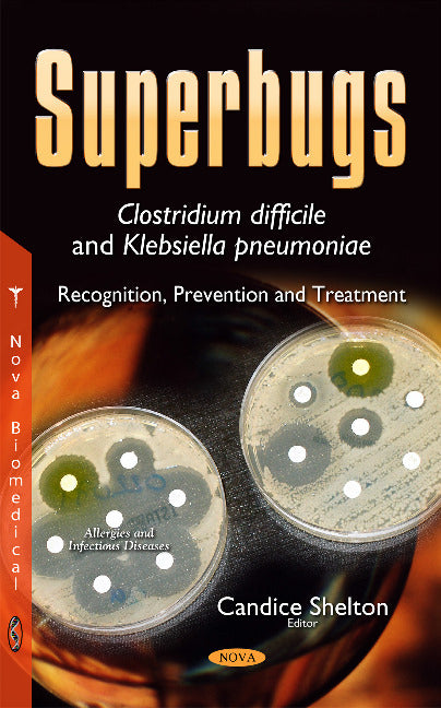 Superbugs -- Clostridium difficile & Klebsiella pneumoniae