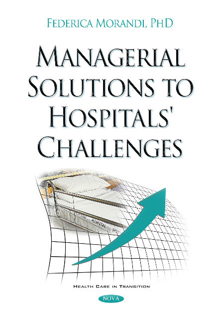 Managerial Solutions to Hospitals' Challenges