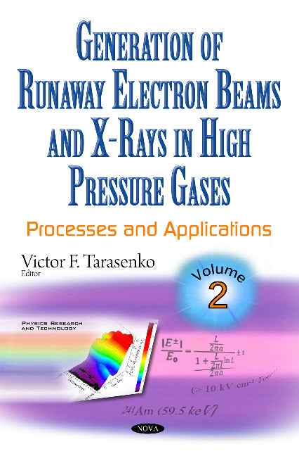 Generation of Runaway Electron Beams & X-Rays in High Pressure Gases