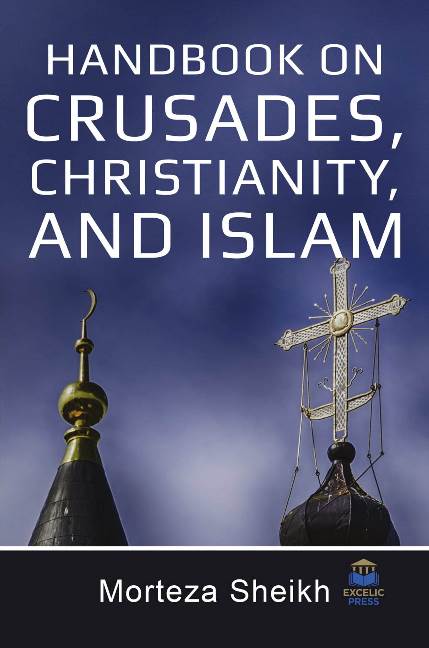 Handbook on Crusades, Christianity, and Islam