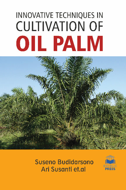 Innovative Techniques in Cultivation of Oil Palm