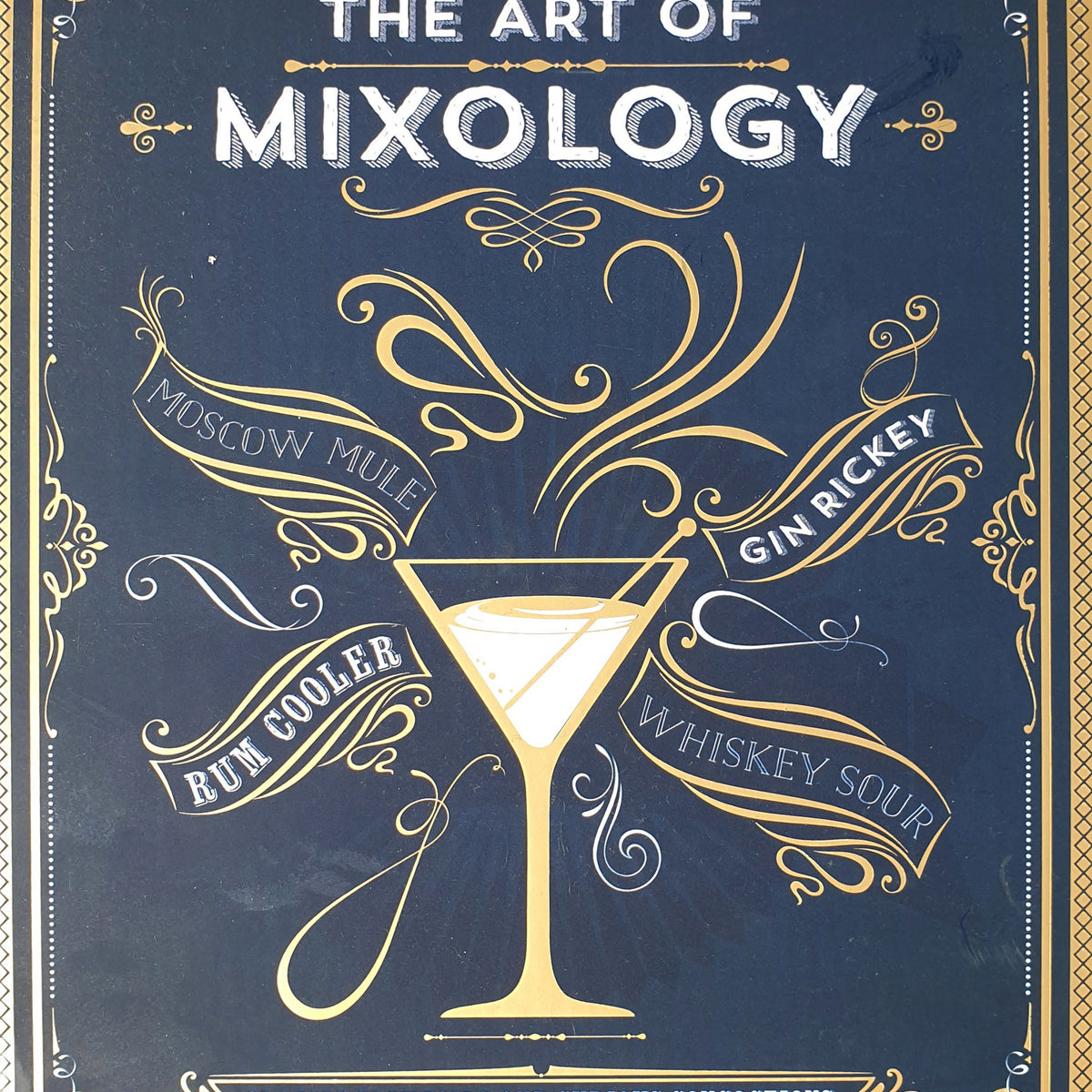 The Art of Mixology: Bartender's Guide to Rum: Classic & Modern