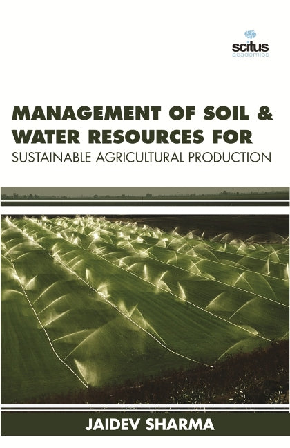 Management of Soil & Water Resources for Sustainable Agricultural Production
