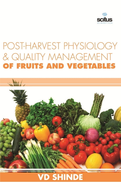 Post-harvest Physiology & Quality Management of Fruits and Vegetables