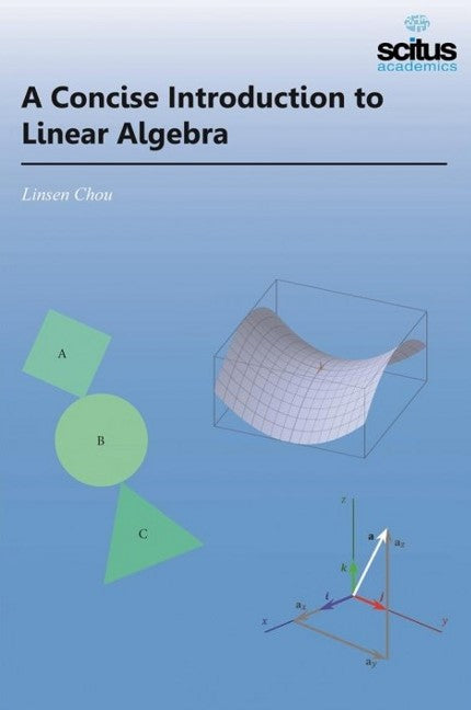 A Concise Introduction to Linear Algebra
