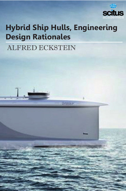 Hybrid Ship Hulls, Engineering Design Rationales