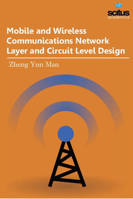 Mobile and Wireless Communications Network Layer and Circuit Level Design