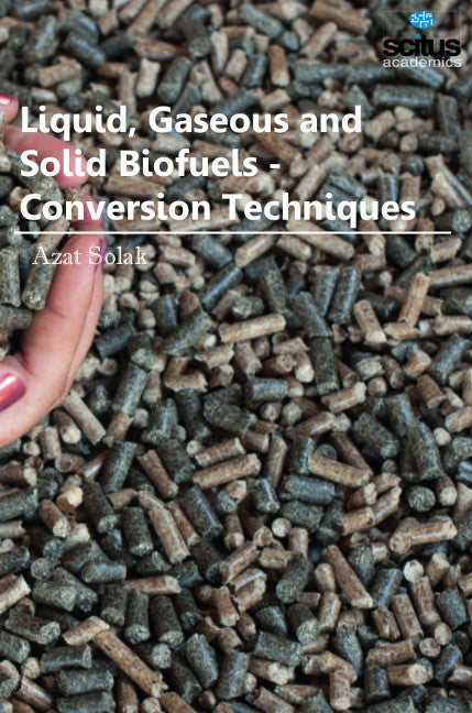 Liquid, Gaseous & Solid Biofuels