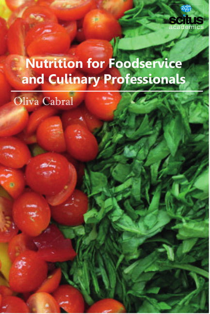 Nutrition for Foodservice and Culinary Professionals