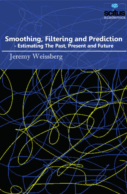 Smoothing, Filtering & Prediction