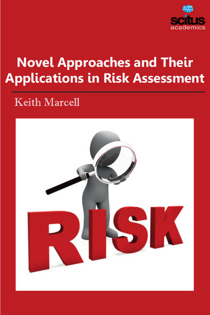 Novel Approaches and Their Applications in Risk Assessment