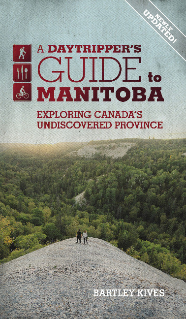 A Daytripper's Guide to Manitoba