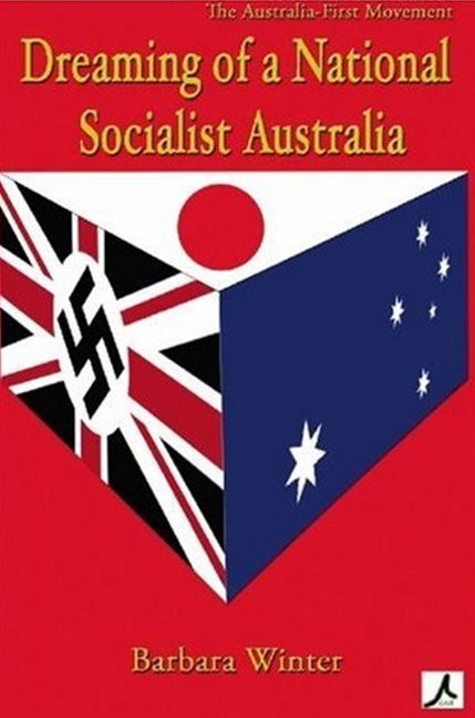 Dreaming of a National Socialist Australia