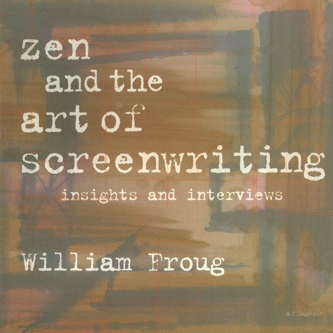 Zen & the Art of Screenwriting