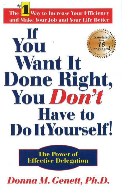 If You Want It Done Right, You Don't Have to Do It Yourself!