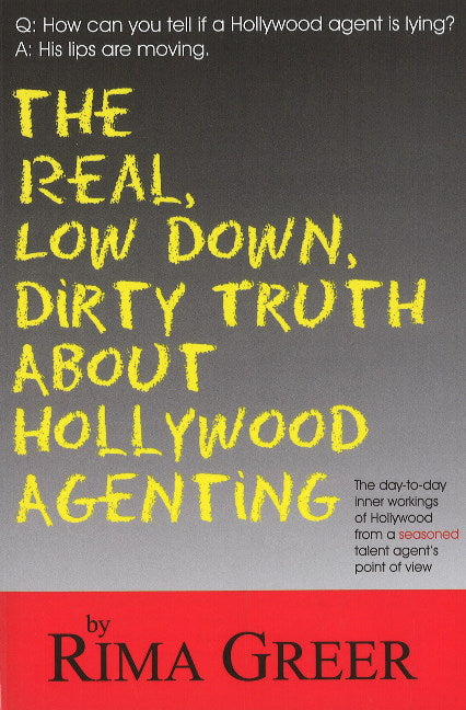 Real, Low Down, Dirty Truth About Hollywood Agenting