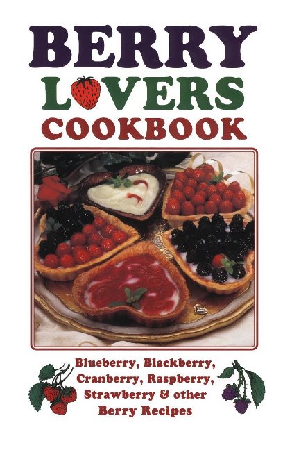 Berry Lovers Cookbook