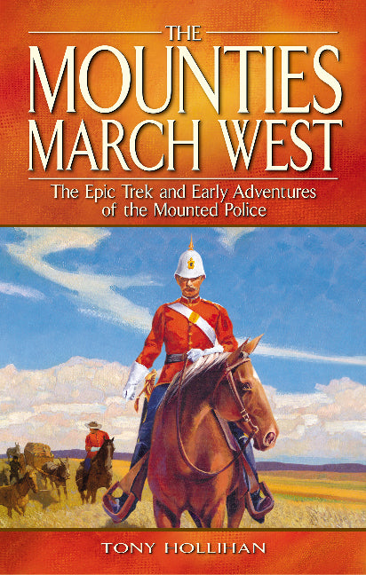 The Mounties March West