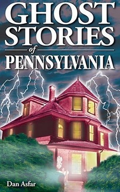 Ghost Stories of Pennsylvania
