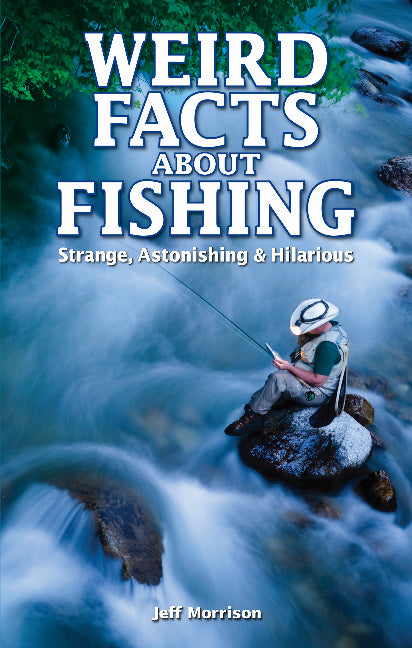 Weird Facts about Fishing
