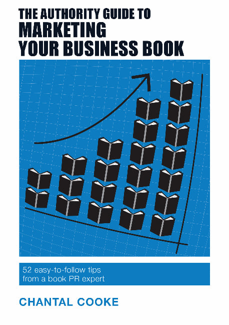 The Authority Guide to Marketing Your Business Book