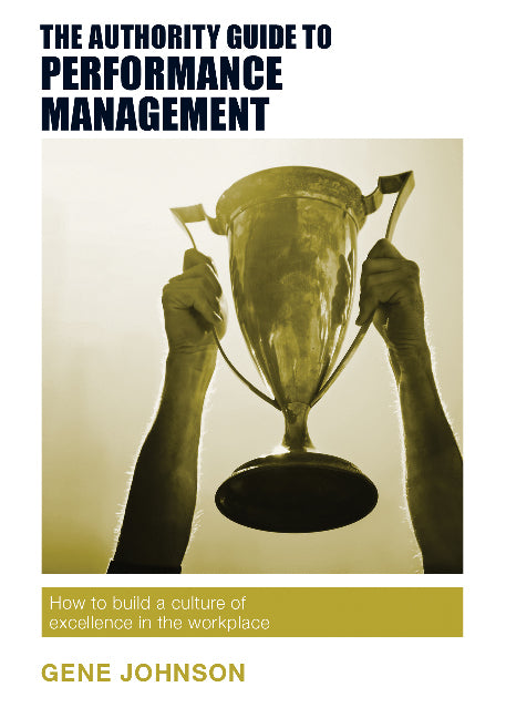 The Authority Guide to Performance Management